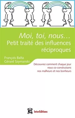 Moi, toi, nous...Petit traité des influences réciproques